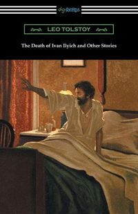 Cover image for The Death of Ivan Ilyich and Other Stories