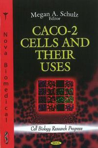 Cover image for CACO-2 Cells & their Uses