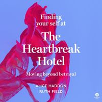Cover image for Finding Your Self at the Heartbreak Hotel