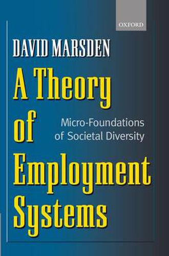 Cover image for A Theory of Employment Systems: Micro-foundations of Societal Diversity
