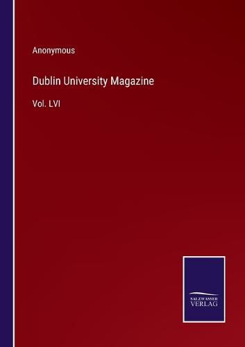 Cover image for Dublin University Magazine: Vol. LVI