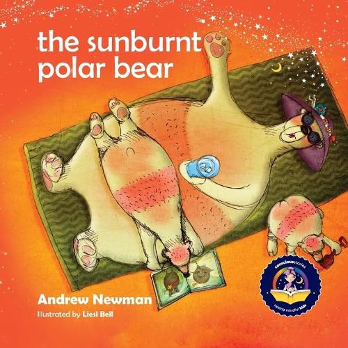 Cover image for The Sunburnt Polar Bear: Helping children understand Climate Change and feel empowered to make a difference.