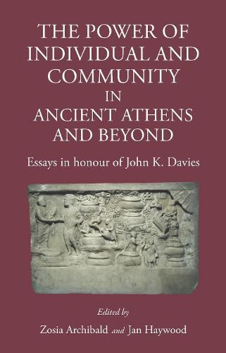 Cover image for The Power of the Individual in Ancient Athens: Essays in honour of John K.