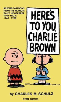 Cover image for Peanuts: Here's to You Charlie Brown