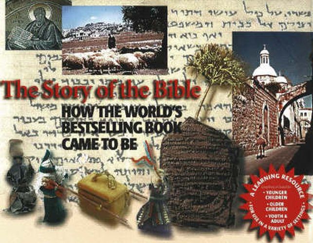 Cover image for Story of the Bible: How the World's Bestselling Book Came to Be