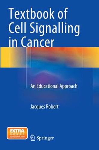 Textbook of Cell Signalling in Cancer: An Educational Approach