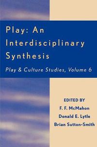 Cover image for Play: An Interdisciplinary Synthesis