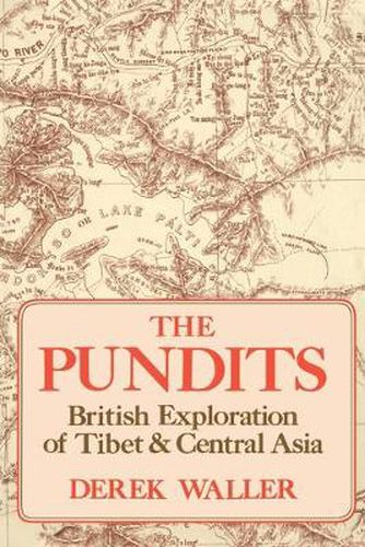 Cover image for The Pundits: British Exploration of Tibet and Central Asia