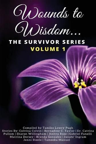 Cover image for Wounds to Wisdom...The Survivor Series: Volume 1