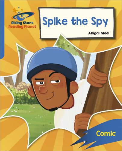 Cover image for Reading Planet: Rocket Phonics - Target Practice - Spike the Spy - Blue