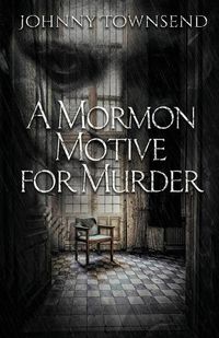 Cover image for A Mormon Motive for Murder