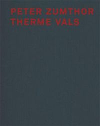 Cover image for Peter Zumthor Therme Vals