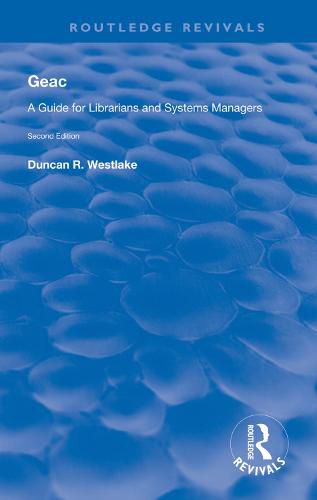 Cover image for GEAC: A Guide for Librarians and Systems Managers