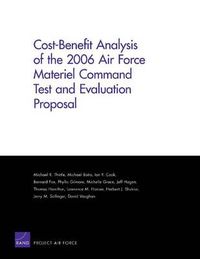 Cover image for Cost-benefit Analysis of the 2006 Air Force Materiel Command Test and Evaluation Proposal