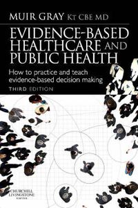 Cover image for Evidence-Based Health Care and Public Health: How to Make Decisions About Health Services and Public Health