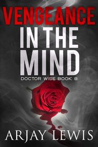 Cover image for Vengeance In The Mind: Doctor Wise Book 8