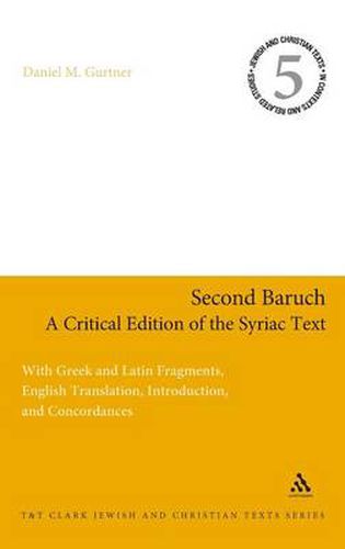 Cover image for Second Baruch: A Critical Edition of the Syriac Text: With Greek and Latin Fragments, English Translation, Introduction, and Concordances