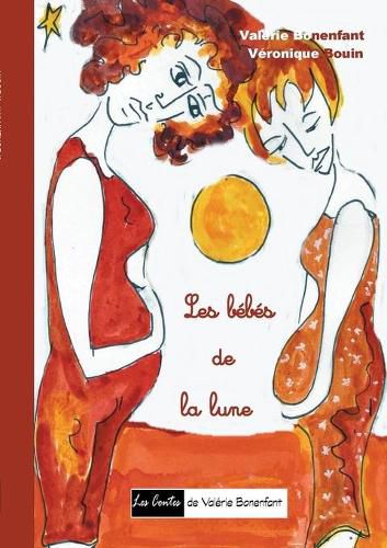 Cover image for Les bebes de la lune: Les contes de Valerie Bonenfant