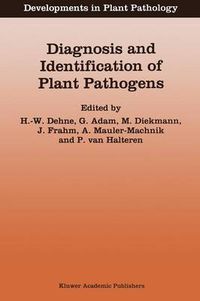 Cover image for Diagnosis and Identification of Plant Pathogens: Proceedings of the 4th International Symposium of the European Foundation for Plant Pathology, September 9-12, 1996, Bonn, Germany