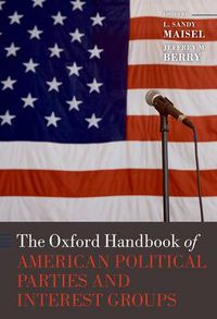 Cover image for The Oxford Handbook of American Political Parties and Interest Groups