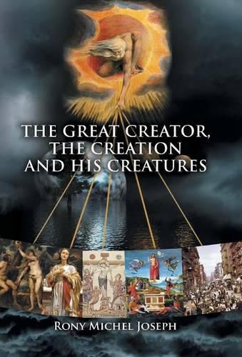 Cover image for The Great Creator, the creation and His Creatures