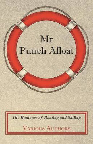 Mr Punch Afloat - The Humours Of Boating And Sailing