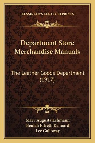 Department Store Merchandise Manuals: The Leather Goods Department (1917)