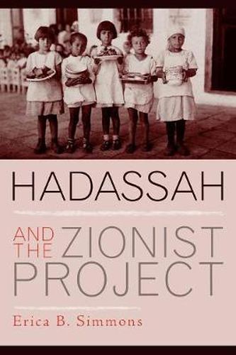 Cover image for Hadassah and the Zionist Project