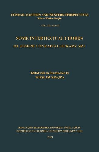 Cover image for Some Intertextual Chords of Joseph Conrad's Literary Art