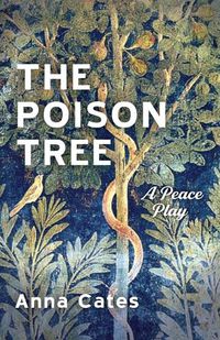 Cover image for The Poison Tree: A Peace Play