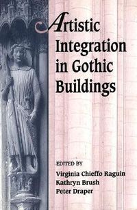 Cover image for Artistic Integration in Gothic Buildings