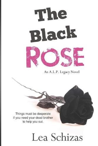 Cover image for The Black Rose: An A.L.P. Legacy Novel Book 2