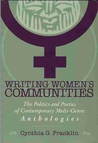 Cover image for Writing Women's Communities: The Politics and Poetics of Contemporary Multi-genre Anthologies