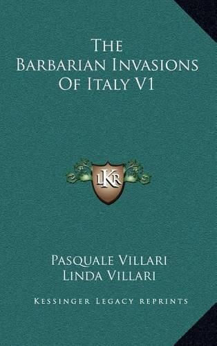 Cover image for The Barbarian Invasions of Italy V1