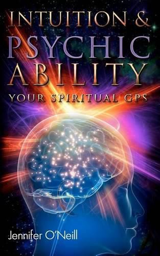 Cover image for Intuition & Psychic Ability: Your Spiritual GPS