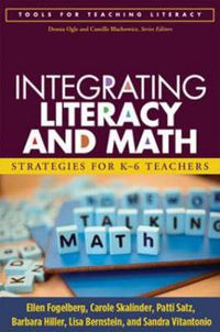 Cover image for Integrating Literacy and Math: Strategies for K-6 Teachers