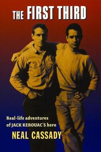 Cover image for The First Third: Real Life Adventures of Jack Kerouac's Hero