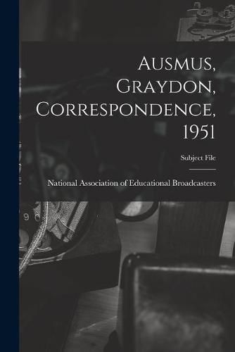 Ausmus, Graydon, Correspondence, 1951