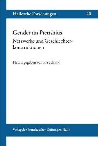 Cover image for Gender Im Pietismus. Netzwerke Und Geschlechterkonstruktionen