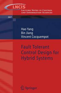 Cover image for Fault Tolerant Control Design for Hybrid Systems