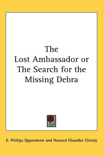 Cover image for The Lost Ambassador or The Search for the Missing Debra