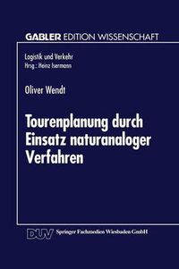 Cover image for Tourenplanung Durch Einsatz Naturanaloger Verfahren: Integration Von Genetischen Algorithmen Und Simulated Annealing