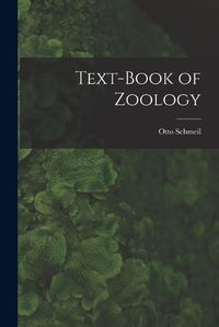 Cover image for Text-Book of Zoology