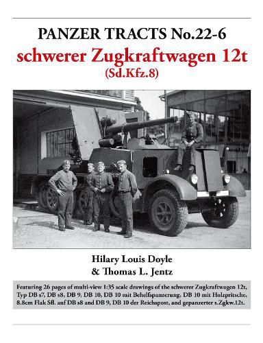 Cover image for Panzer Tracts No.22-6: schwerer Zugkraftwagen 12t (Sd.Kfz.8)