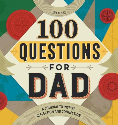 Cover image for 100 Questions for Dad: A Journal to Inspire Reflection and Connection