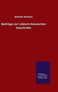 Cover image for Beitrage zur Lubisch-Hansischen Geschichte