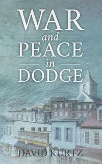 Cover image for War and Peace in Dodge