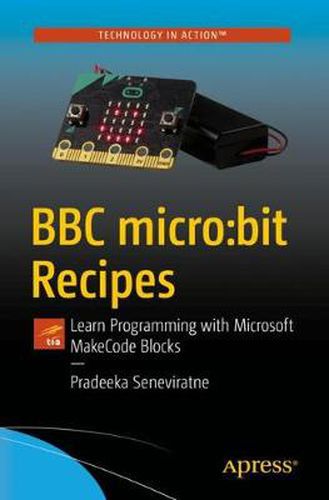 Cover image for BBC micro:bit Recipes: Learn Programming with Microsoft MakeCode Blocks