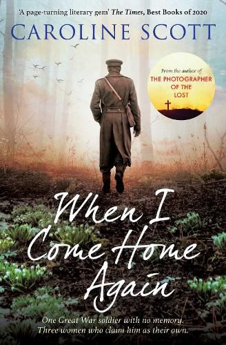 When I Come Home Again: 'A page-turning literary gem' THE TIMES, BEST BOOKS OF 2020