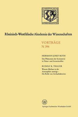 Cover image for Das Phanomen Der Symmetrie in Natur- Und Arzneistoffen. Warum Methan in Der Atmosphare Ansteigt - Die Rolle Von Archaebakterien